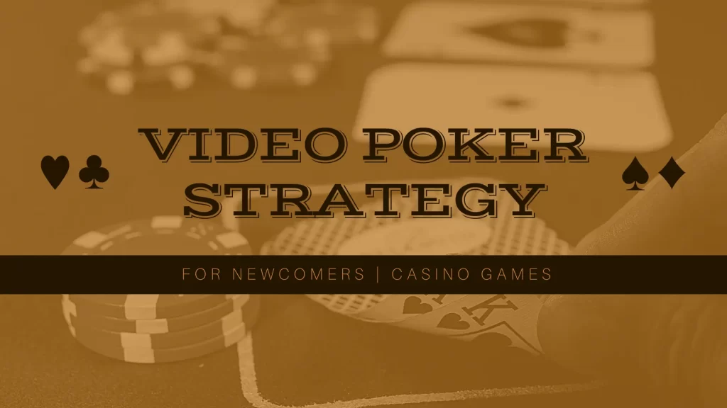 Video Poker Strategy For All Players